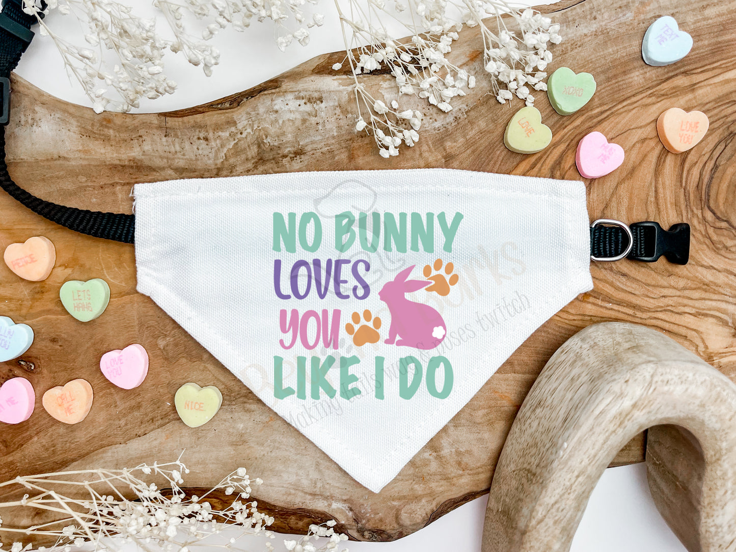 No bunny loves you like I do dog bandana